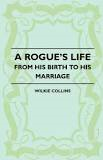 A ROGUE'S LIFE